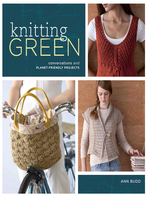 Title details for Knitting Green by Ann Budd - Available
